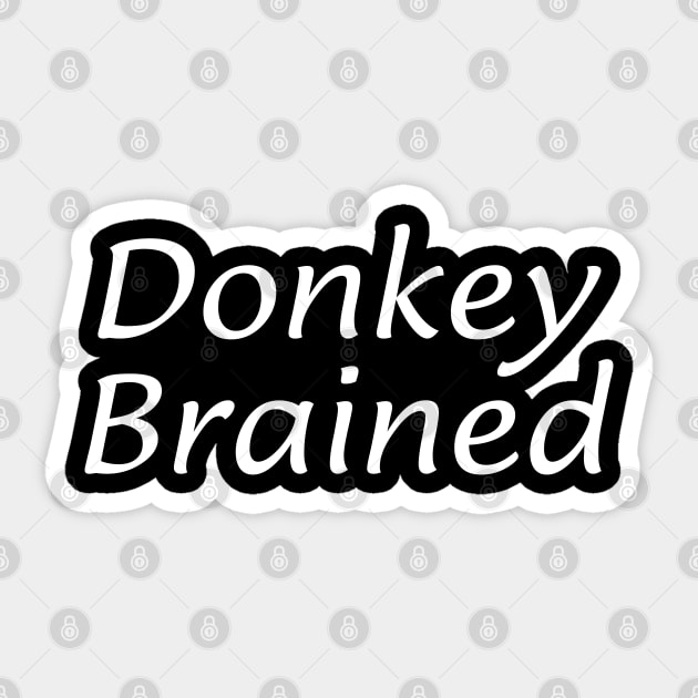 Donkey Brained Sticker by Spatski